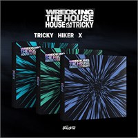 XIKERS - HOUSE OF TRICKY : WRECKING THE HOUSE 3300